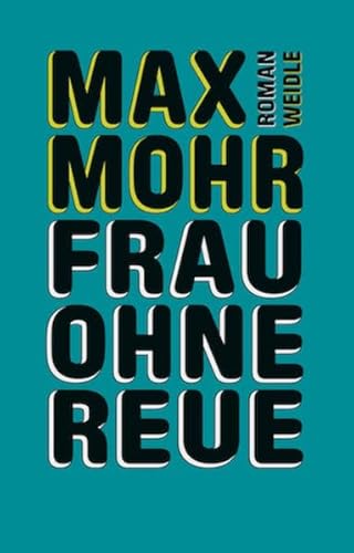 Frau ohne Reue: Roman