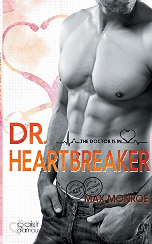 The Doctor Is In!: Dr. Heartbreaker von Plaisir D'Amour Verlag