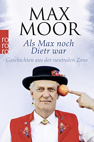 Als Max noch Dietr war: Geschichten aus der neutralen Zone von Rowohlt Taschenbuch