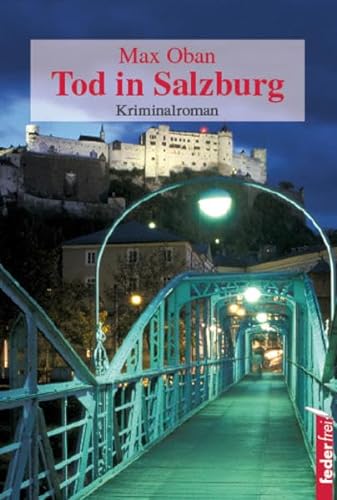 Tod in Salzburg: Kriminalroman