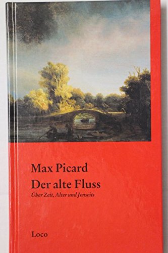 Der alte Fluss: Über Zeit, Alter und Jenseits von LOCO