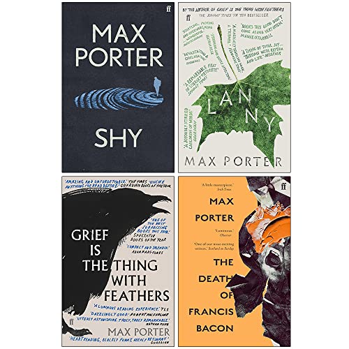 Max Porter Collection 4 Books Set (Shy [Hardcover], Lanny, Grief Is the Thing with Feathers, The Death of Francis Bacon)