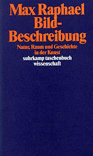 Werkausgabe: Bild-Beschreibung - Natur, Raum und Geschichte in der Kunst von Suhrkamp Verlag AG
