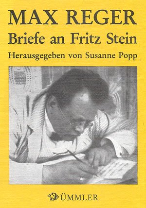 Reger: Max Reger: Briefe an Fritz Stein. Buch