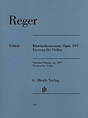 Klarinettensonate op. 107: Fassung für Violine: Besetzung: Violine und Klavier (G. Henle Urtext-Ausgabe)