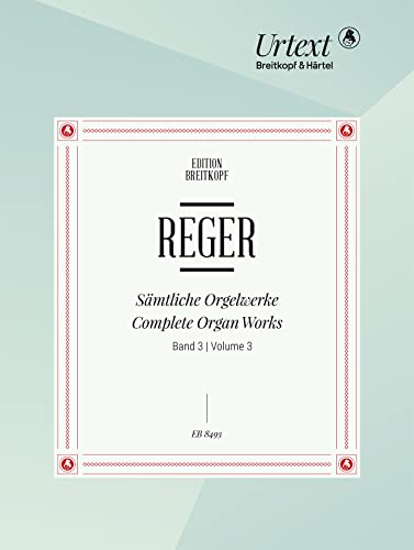 Sämtliche Orgelwerke in 7 Bänden Band 3: Freie Orgelstücke I - Breitkopf Urtext (EB 8493)