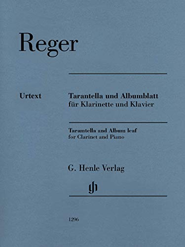 Tarantella und Albumblatt; Klarinette in B und Klavier: Besetzung: Klarinette und Klavier (G. Henle Urtext-Ausgabe)