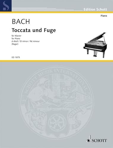 Toccata und Fuge d-Moll: BWV 565. Klavier oder Orgel.: BWV 565. piano or organ. (Edition Schott)