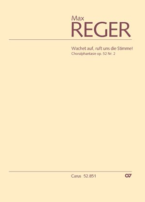 Wachet auf uns ruft die Stimme op.52,2 : für Orgel