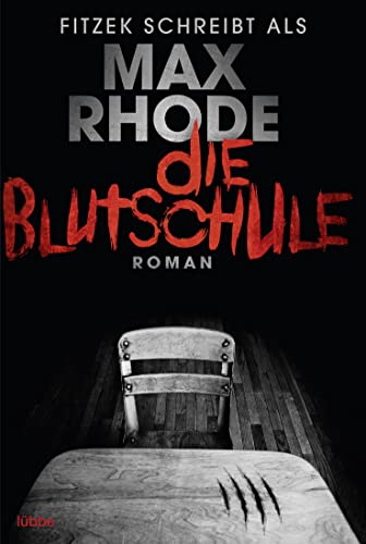 Die Blutschule: Thriller von Lübbe