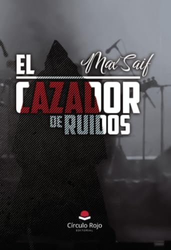 EL CAZADOR DE RUIDOS von Grupo Editorial Círculo Rojo SL