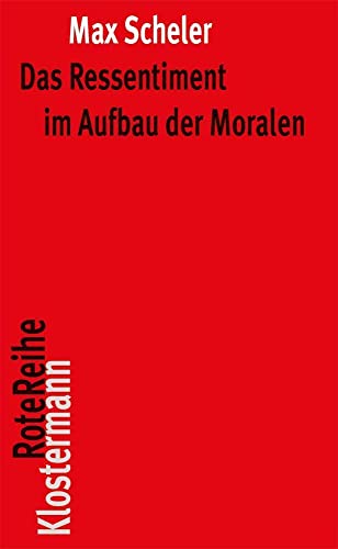 Das Ressentiment im Aufbau der Moralen (Klostermann RoteReihe) von Klostermann Vittorio GmbH