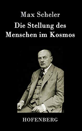 Die Stellung des Menschen im Kosmos von Hofenberg
