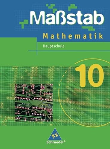 Maßstab - Mathematik für Hauptschulen in Niedersachsen - Ausgabe 2005: Schülerband 10