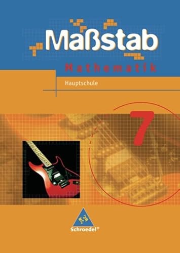 Maßstab - Mathematik für Hauptschulen in Niedersachsen - Ausgabe 2005: Schülerband 7 von Schroedel Verlag GmbH