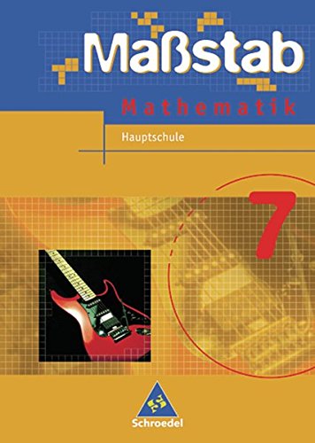 Maßstab - Mathematik für Hauptschulen in Nordrhein-Westfalen und Bremen - Ausgabe 2005: Schülerband 7 von Schroedel Verlag GmbH