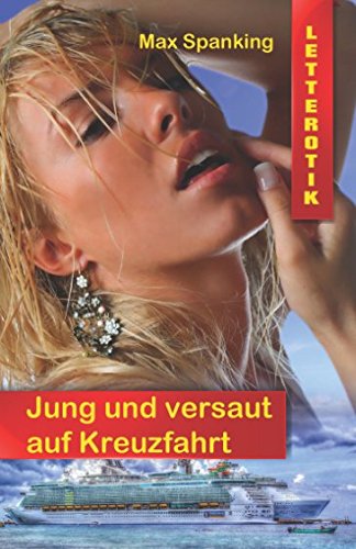 Jung und versaut auf Kreuzfahrt Jung und versaut auf Kreuzfahrt