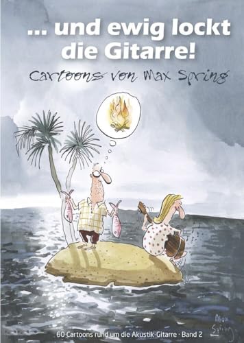 ... und ewig lockt die Gitarre!: 60 Cartoons rund um die Akustik-Gitarre, Band 2 von Acoustic Music Records GmbH & Co. KG Fingerprint
