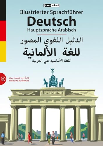 Illustrierter Sprachführer Deutsch. Hauptsprache Arabisch: Inklusive Audiokurs (Illustrierte Sprachführer) von Jourist