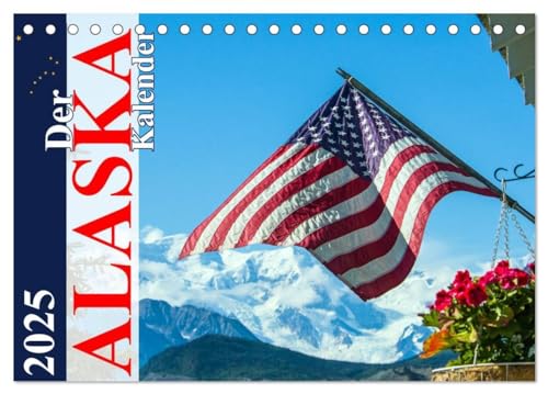 Der Alaska Kalender (Tischkalender 2025 DIN A5 quer), CALVENDO Monatskalender: Ein Monatskalender mit 12 wunderschönen Fotos, aufgenommen in der Wildnis Alaskas. von CALVENDO