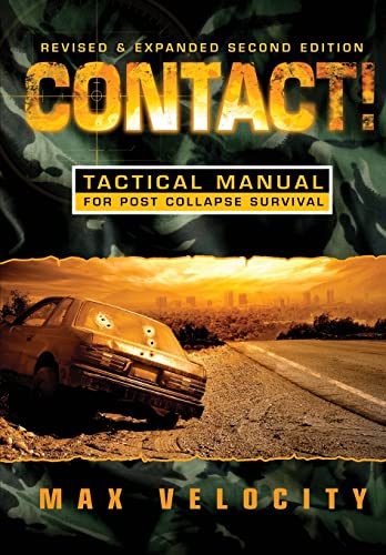 Contact!: A Tactical Manual for Post Collapse Survival von Createspace Independent Publishing Platform