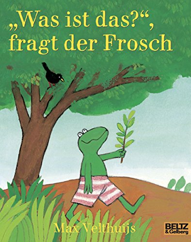 Was ist das, fragt der Frosch: Ausgezeichnet mit dem Illustrationspreis für Kinder- und Jugendbücher 1992 (MINIMAX) von Beltz GmbH, Julius