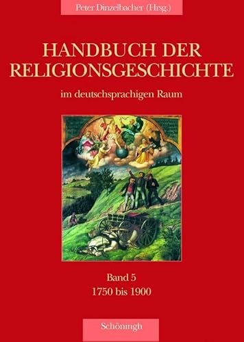 Handbuch der Religionsgeschichte im deutschsprachigen Raum, Bd. 5: 1750-1900 von Schoeningh Ferdinand GmbH