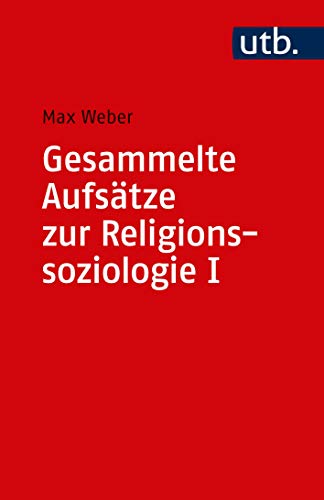 Uni-Taschenbücher S: Gesammelte Aufsätze zur Religionssoziologie I