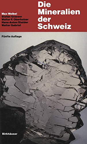 Die Mineralien der Schweiz: Ein mineralogische Führer von Springer