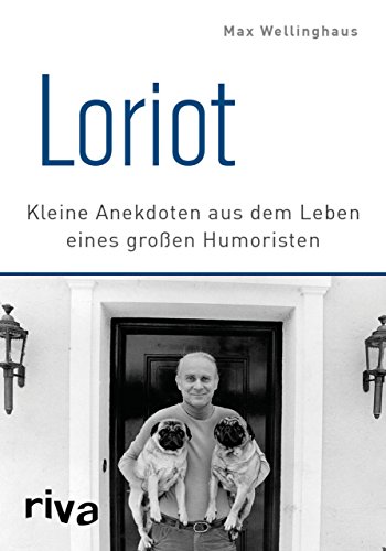 Loriot: Kleine Anekdoten aus dem Leben eines großen Humoristen von RIVA