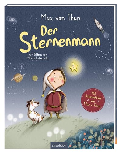 Der Sternenmann: Die perfekte Einschlaf-Lektüre für Kinder ab 3 Jahren von Ars Edition