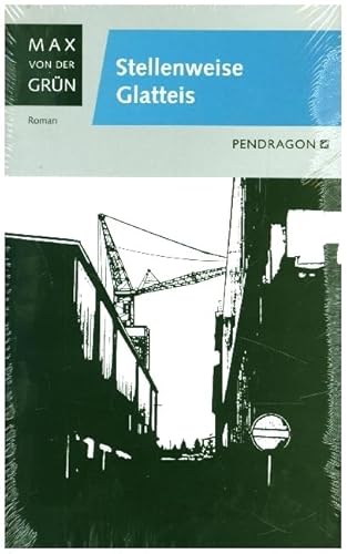 Stellenweise Glatteis: Roman. Mit weiteren Texten. Nachwort v. Stephan Reinhardt von Pendragon