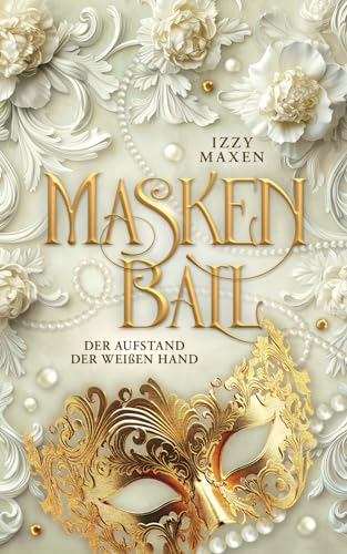 Maskenball: Der Aufstand der Weißen Hand
