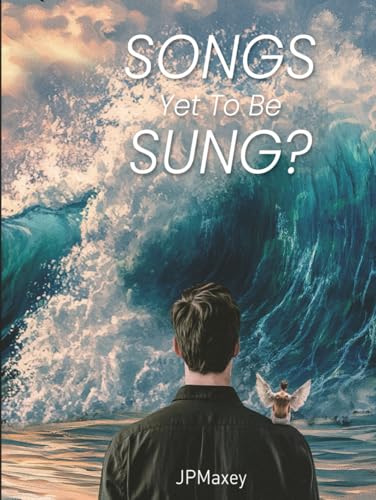 Songs yet to be Sung von Amazon Elite Publishers