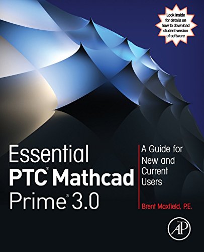 Essential PTC® Mathcad Prime® 3.0: A Guide for New and Current Users von Academic Press