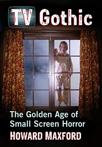 TV Gothic: The Golden Age of Small Screen Horror von McFarland