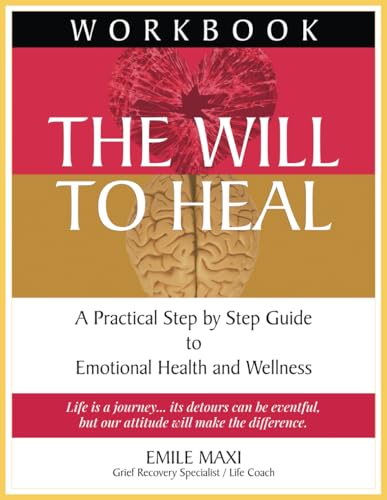 WORKBOOK FOR - THE WILL TO HEAL von Independently published