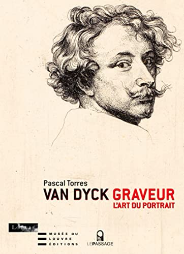 Van Dyck graveur - L'art du portrait von LE PASSAGE