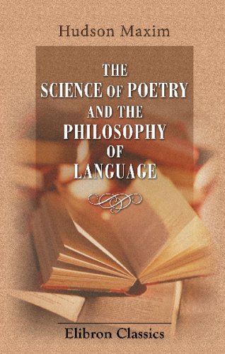 The Science of Poetry and the Philosophy of Language von Adamant Media Corporation