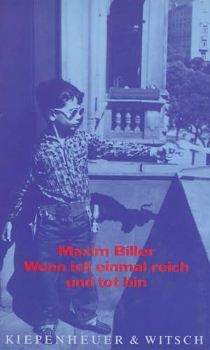 Wenn ich einmal reich und tot bin: Erzählungen Wenn ich einmal reich und tot bin: Erzählungen von Kiepenheuer&Witsch