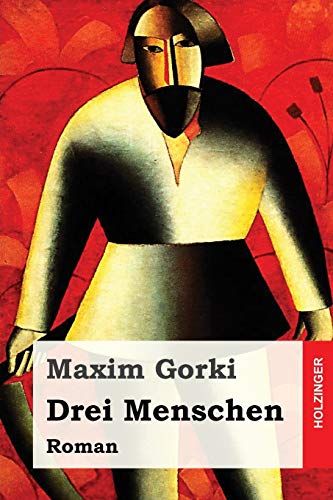 Drei Menschen: Roman Drei Menschen: Roman