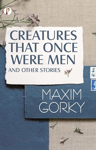 CREATURES THAT ONCE WERE MEN, AND OTHER STORIES von Pharos Books Private Limited