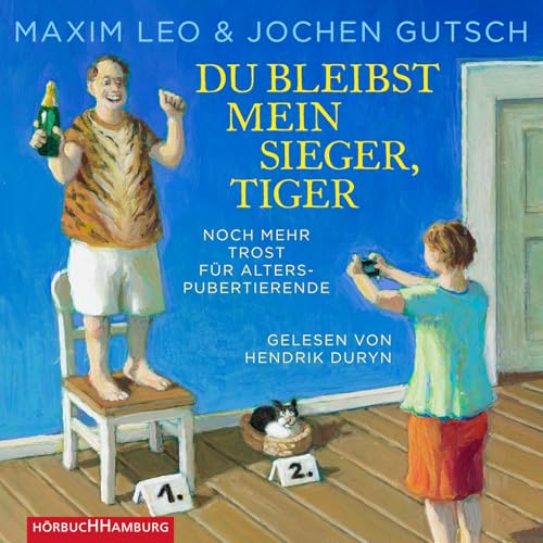 Du bleibst mein Sieger, Tiger: Noch mehr Trost für Alterspubertierende: 3 CDs von Hörbuch Hamburg