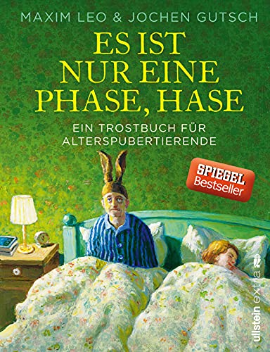 Es ist nur eine Phase, Hase: Ein Trostbuch für Alterspubertierende | Das ideale Geschenkbuch für alle über 45 Es ist nur eine Phase, Hase: Ein Trostbuch für Alterspubertierende | Das ideale Geschenkbuch für alle über 45