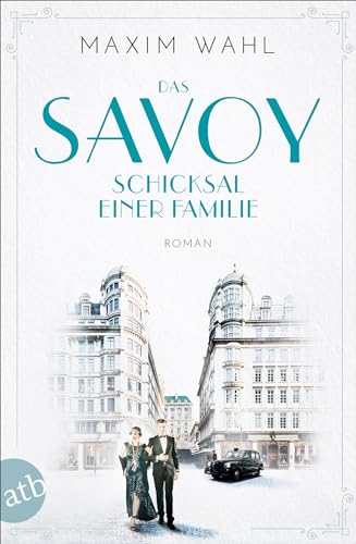 Das Savoy - Schicksal einer Familie: Roman (Die SAVOY-Saga, Band 2) von Aufbau Taschenbuch Verlag