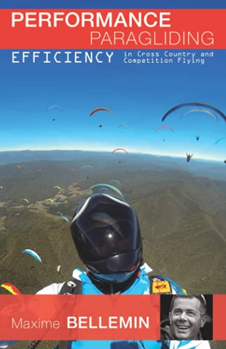 Performance Paragliding - Efficiency in Cross-Country and Competition Flying von Independently Published
