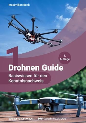 Drohnen Guide - Basiswissen für den Kenntnisnachweis