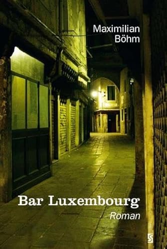 Bar Luxembourg: Roman Bar Luxembourg: Roman von Schardt