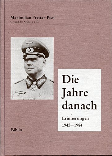 Die Jahre danach: Erinnerungen 1945-1984 von Biblio-Verlag