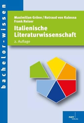 Italienische Literaturwissenschaft: Eine Einführung (bachelor-wissen) von Narr Dr. Gunter